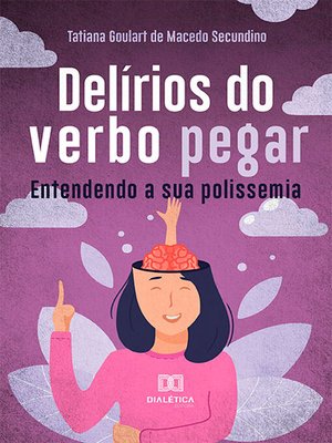 cover image of Delírios do verbo pegar